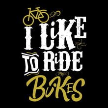 I LIKE TO RIDE BIKES - Bicycle Themed T-Shirt-Black-S-Custom One Express