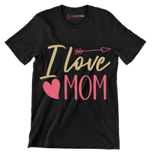 I Love Mom - Mother’s Day T-Shirt-Black-S-Custom One Express