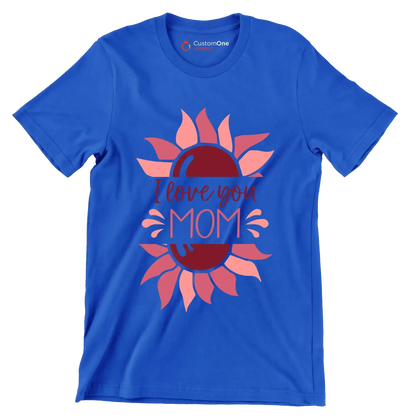 I Love Mom - Mother’s Day T-Shirt-Blue-S-Custom One Express