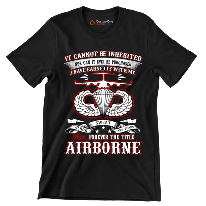 I Own It Forever The Title Airborne - Perfect Gift For Dad, Grandpa, Son, Patriot, Airborne Veteran on Patriot Day, Veteran Day - Veterans Themed T-Shirt-Black-S-Custom One Express