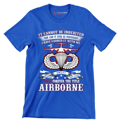I Own It Forever The Title Airborne - Perfect Gift For Dad, Grandpa, Son, Patriot, Airborne Veteran on Patriot Day, Veteran Day - Veterans Themed T-Shirt-Blue-S-Custom One Express