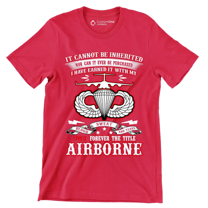 I Own It Forever The Title Airborne - Perfect Gift For Dad, Grandpa, Son, Patriot, Airborne Veteran on Patriot Day, Veteran Day - Veterans Themed T-Shirt-Red-S-Custom One Express