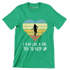 I PLAY LIKE A GIRL TRY TO KEEP UP! - Golf Themed T-Shirt-Green-S-Custom One Express