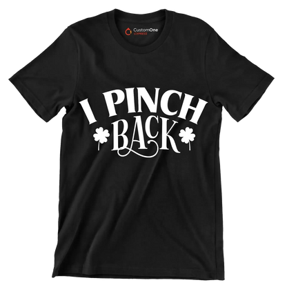 I Pinch Back - St. Patrick's Day T-Shirt-Black-S-Custom One Express