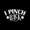 I Pinch Back - St. Patrick's Day T-Shirt-Black-S-Custom One Express