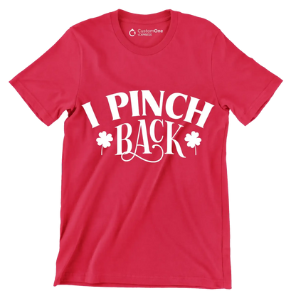 I Pinch Back - St. Patrick's Day T-Shirt-Red-S-Custom One Express