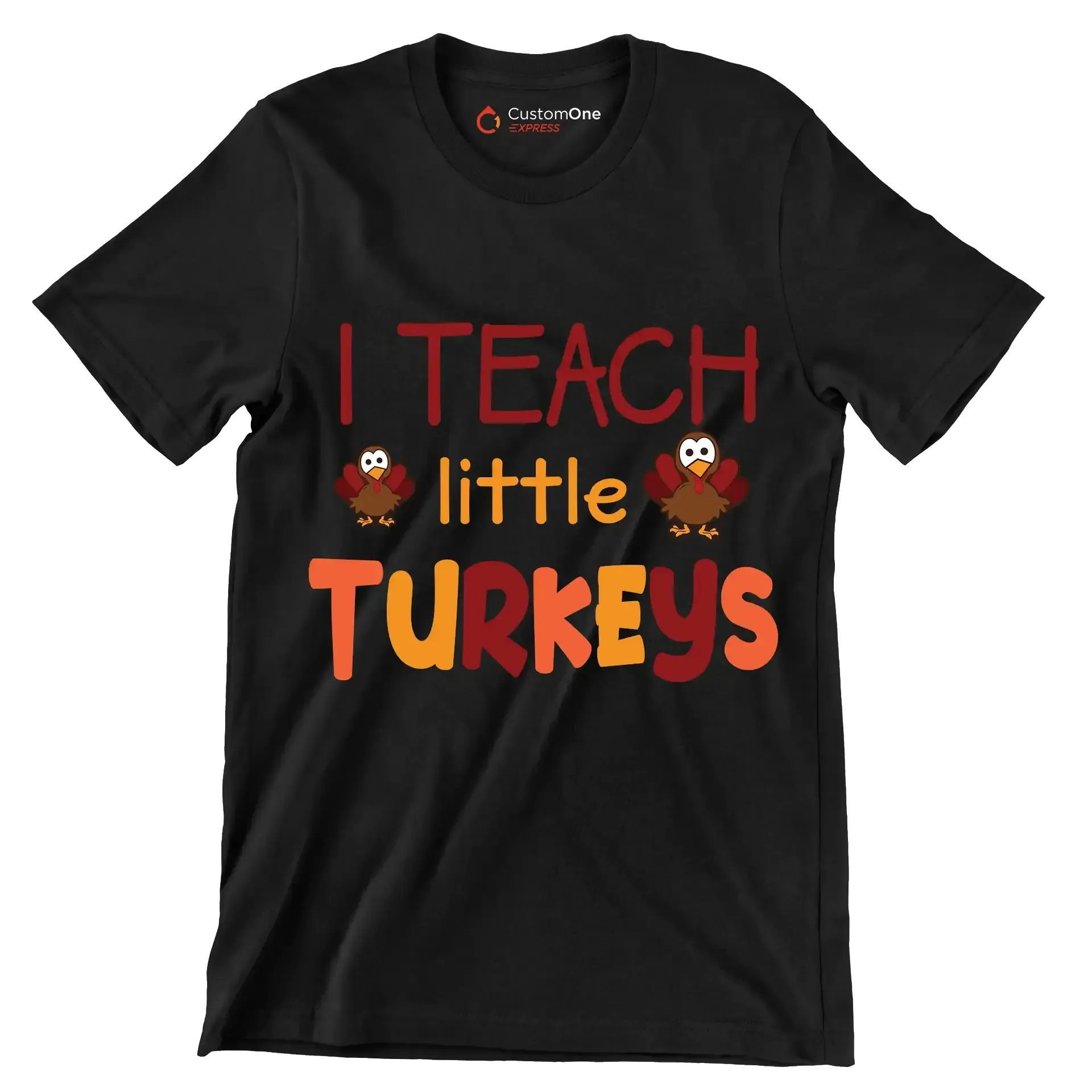 I Teach Little Turkeys - Thanksgiving Themed T-Shirt-Black-S-Custom One Express