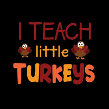 I Teach Little Turkeys - Thanksgiving Themed T-Shirt-Black-S-Custom One Express