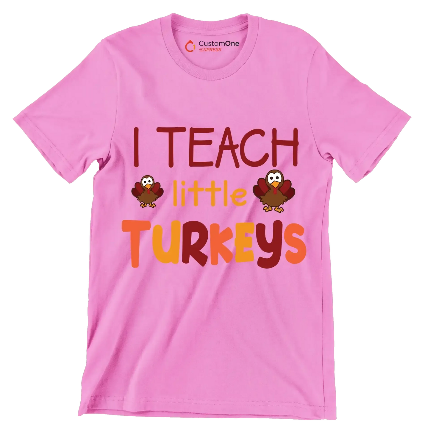 I Teach Little Turkeys - Thanksgiving Themed T-Shirt-Pink-S-Custom One Express
