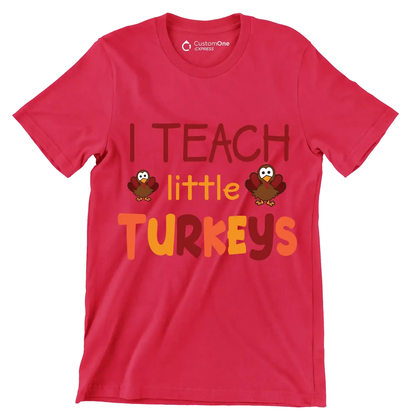 I Teach Little Turkeys - Thanksgiving Themed T-Shirt-Red-S-Custom One Express