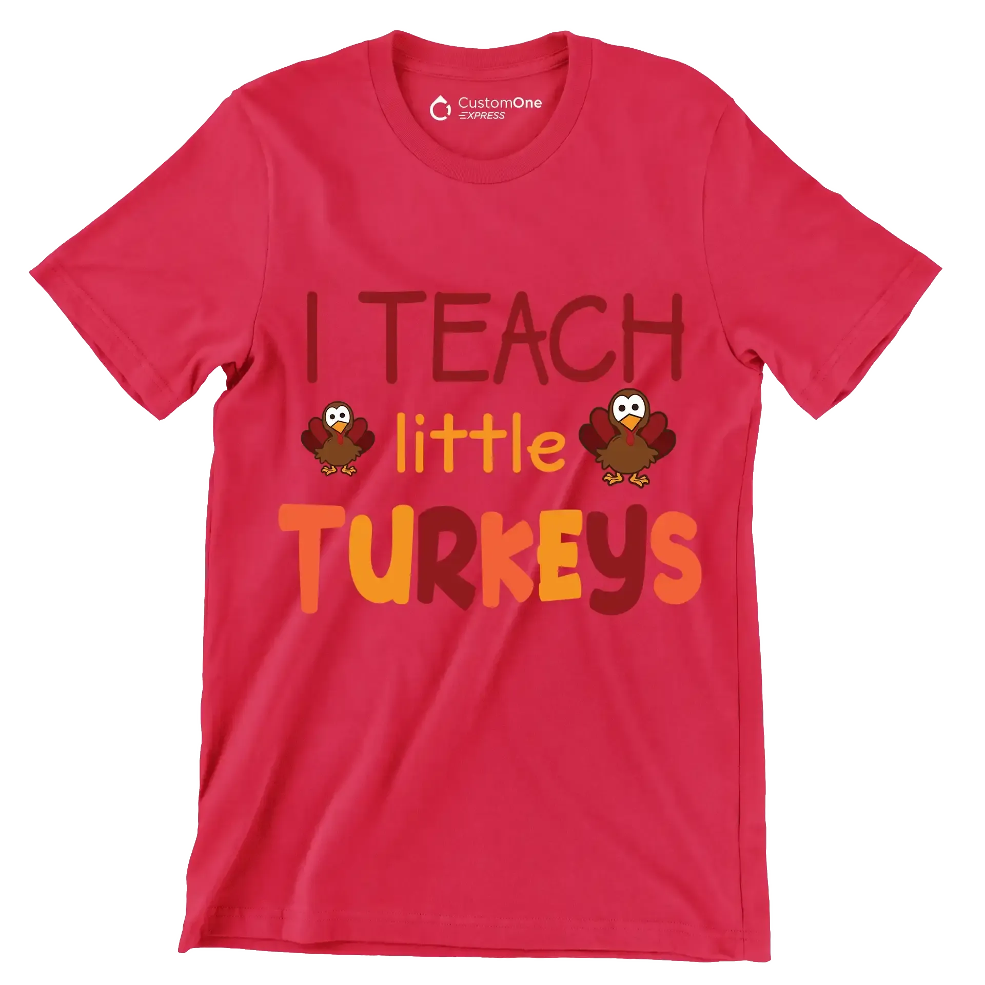 I Teach Little Turkeys - Thanksgiving Themed T-Shirt-Red-S-Custom One Express
