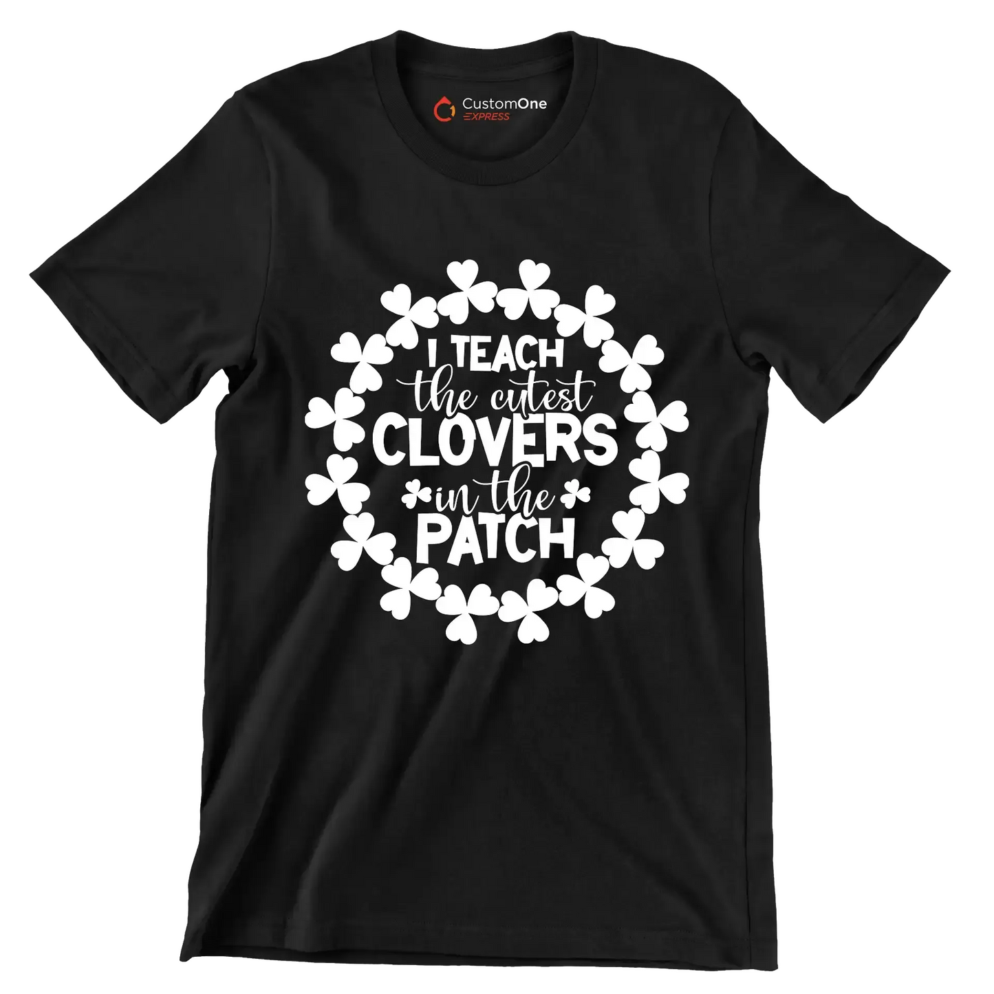 I Teach The Cutest Clovers In The Patch - St. Patrick's Day T-Shirt-Black-S-Custom One Express
