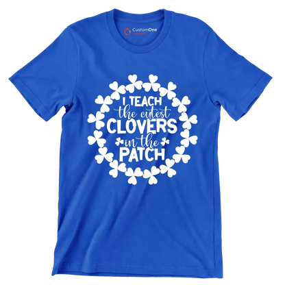 I Teach The Cutest Clovers In The Patch - St. Patrick's Day T-Shirt-Blue-S-Custom One Express