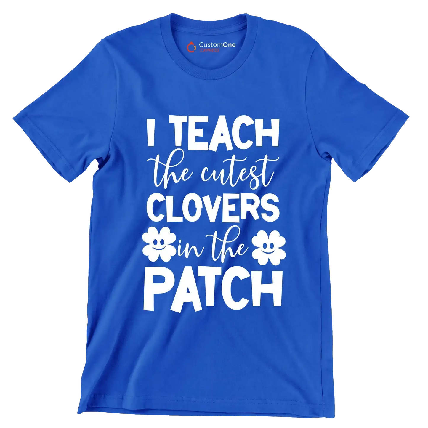 I Teach The Cutest Clovers In The Patch - St. Patrick's Day T-Shirt-Blue-S-Custom One Express