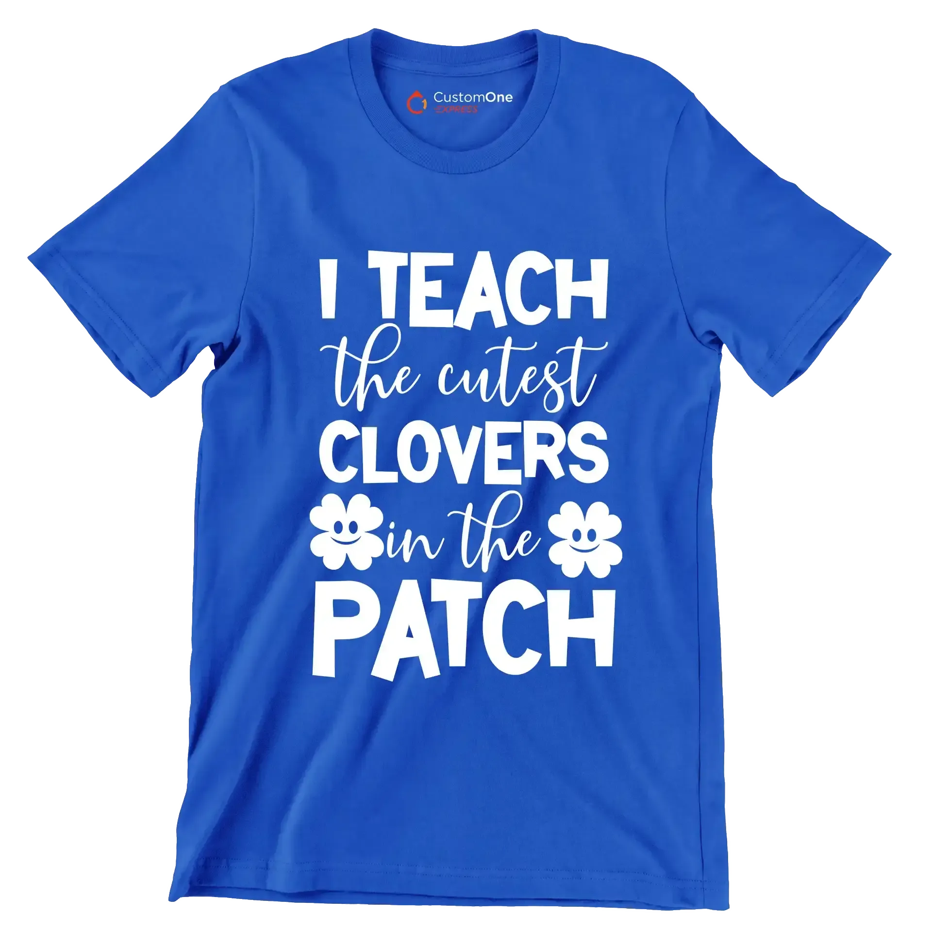 I Teach The Cutest Clovers In The Patch - St. Patrick's Day T-Shirt-Blue-S-Custom One Express