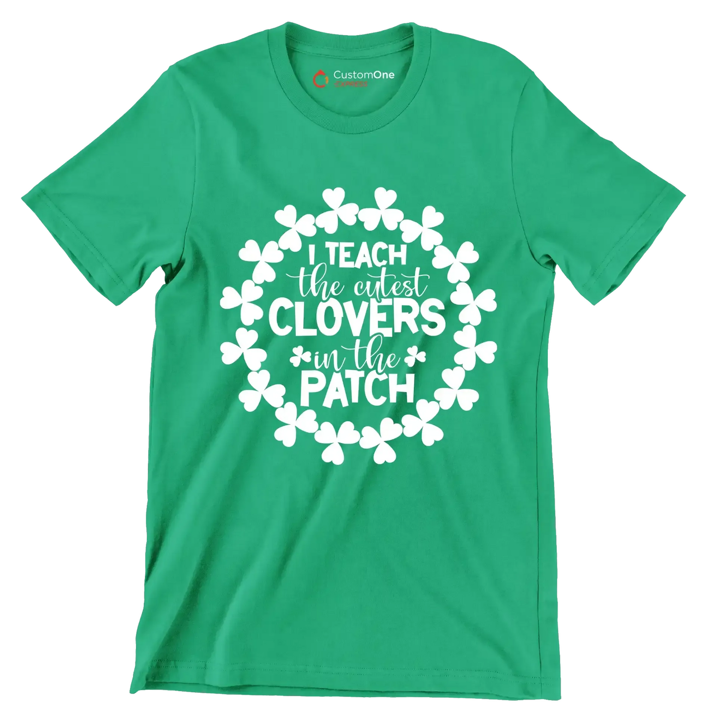 I Teach The Cutest Clovers In The Patch - St. Patrick's Day T-Shirt-Green-S-Custom One Express