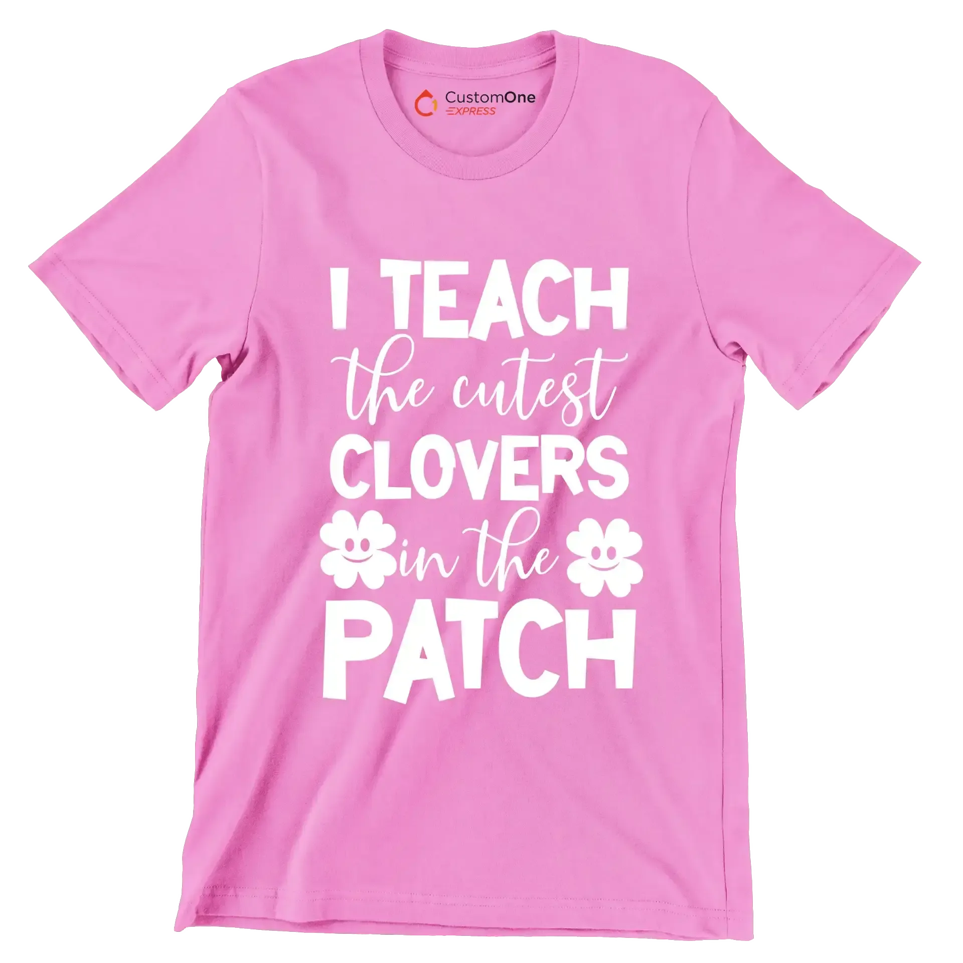 I Teach The Cutest Clovers In The Patch - St. Patrick's Day T-Shirt-Pink-S-Custom One Express