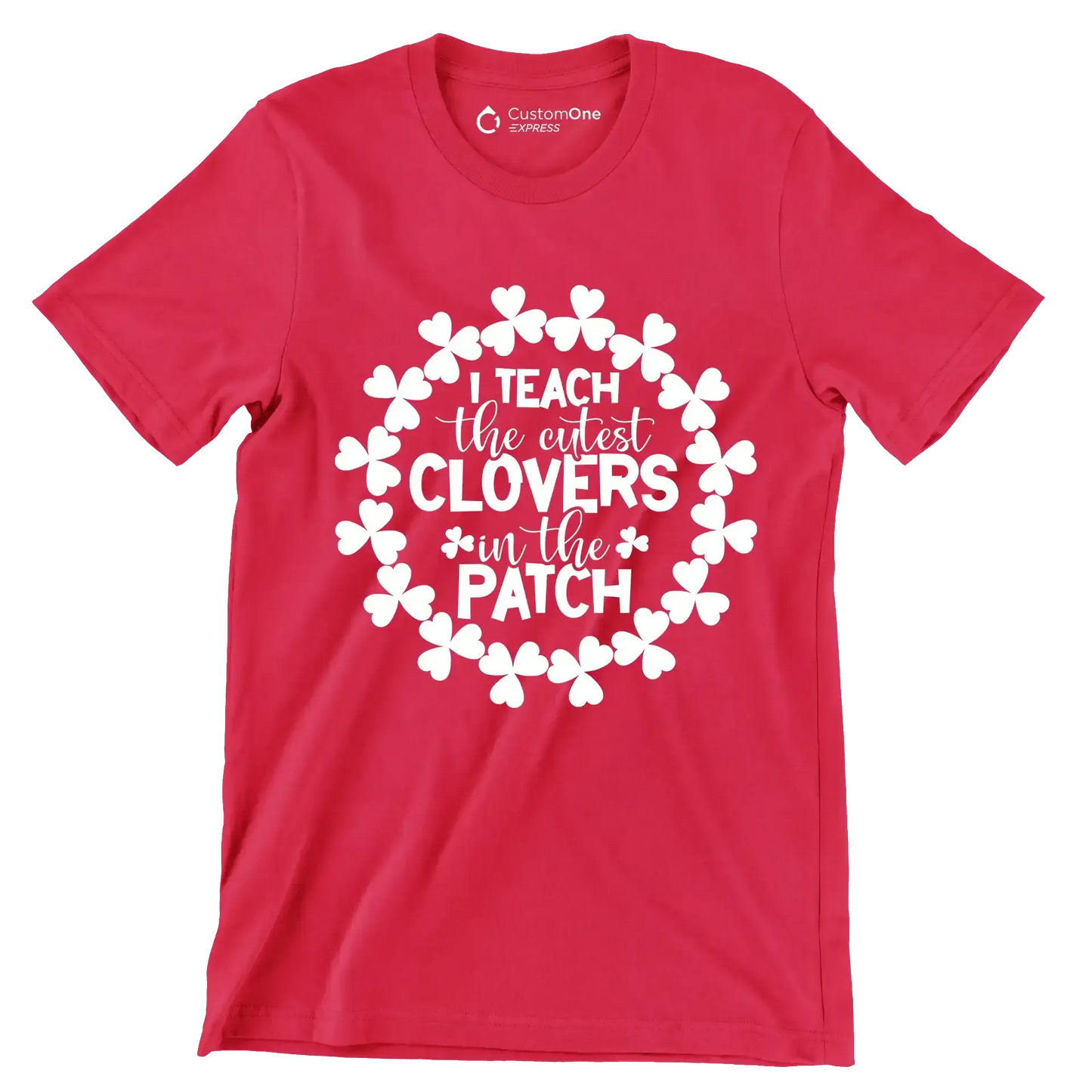I Teach The Cutest Clovers In The Patch - St. Patrick's Day T-Shirt-Red-S-Custom One Express