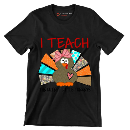 I Teach The Cutest Little Turkeys - Thanksgiving Themed T-Shirt-Black-S-Custom One Express