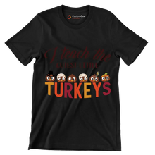 I Teach The Cutest Little Turkeys - Thanksgiving Themed T-Shirt-Black-S-Custom One Express