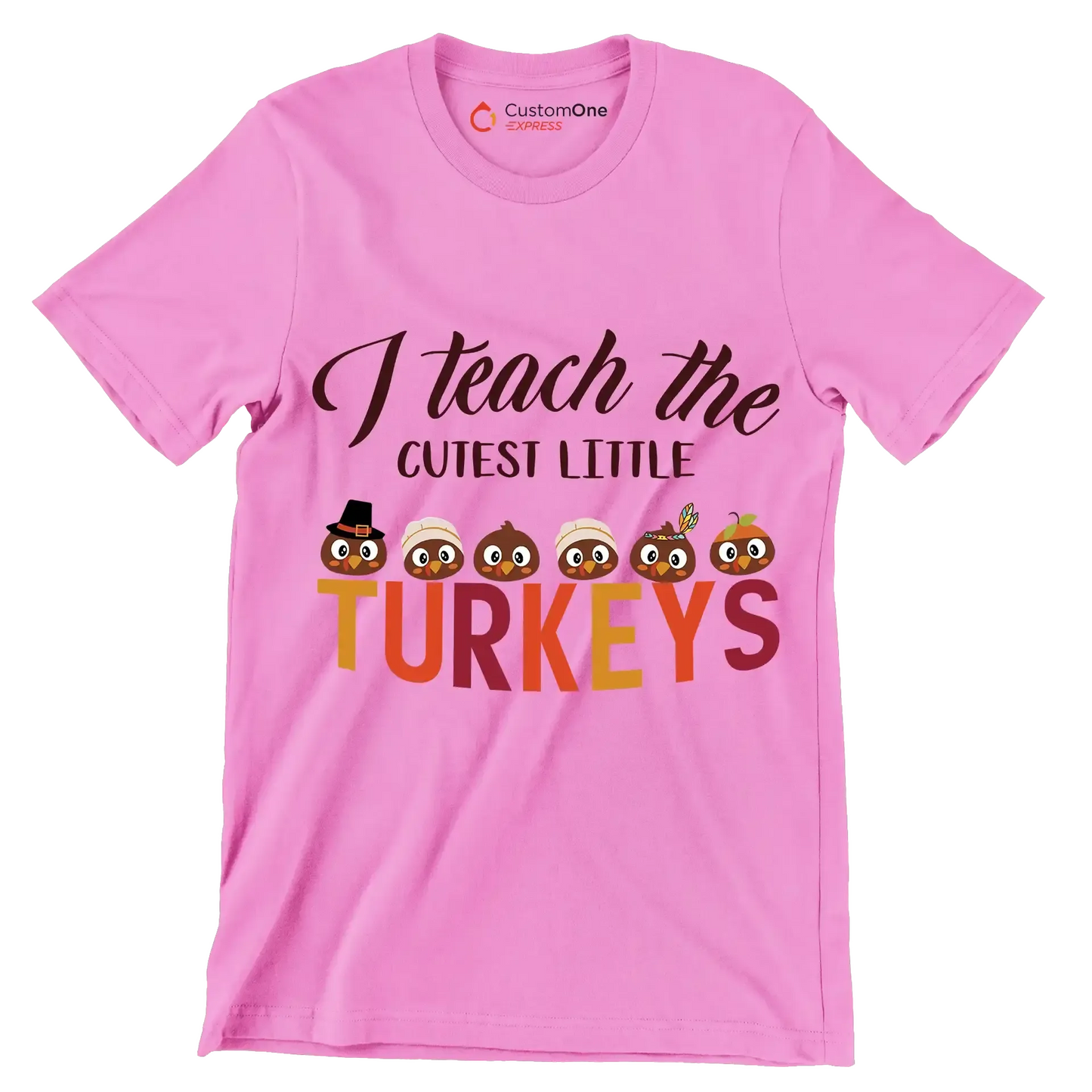 I Teach The Cutest Little Turkeys - Thanksgiving Themed T-Shirt-Pink-S-Custom One Express