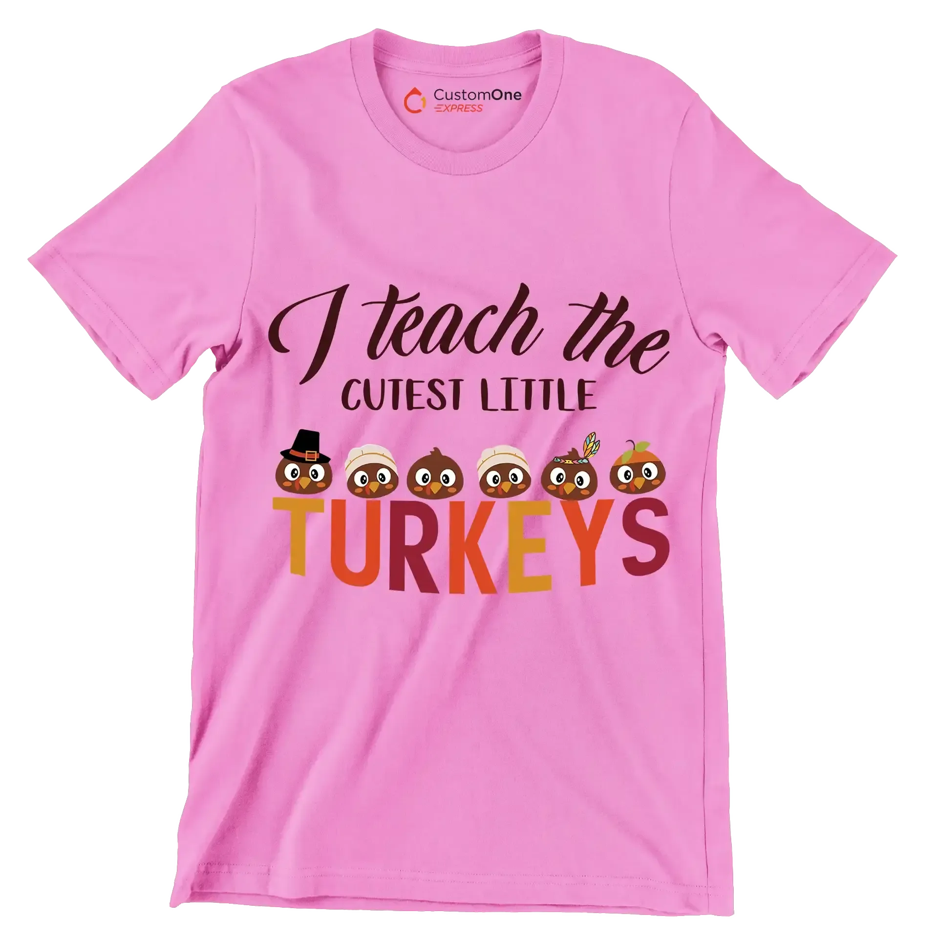 I Teach The Cutest Little Turkeys - Thanksgiving Themed T-Shirt-Pink-S-Custom One Express