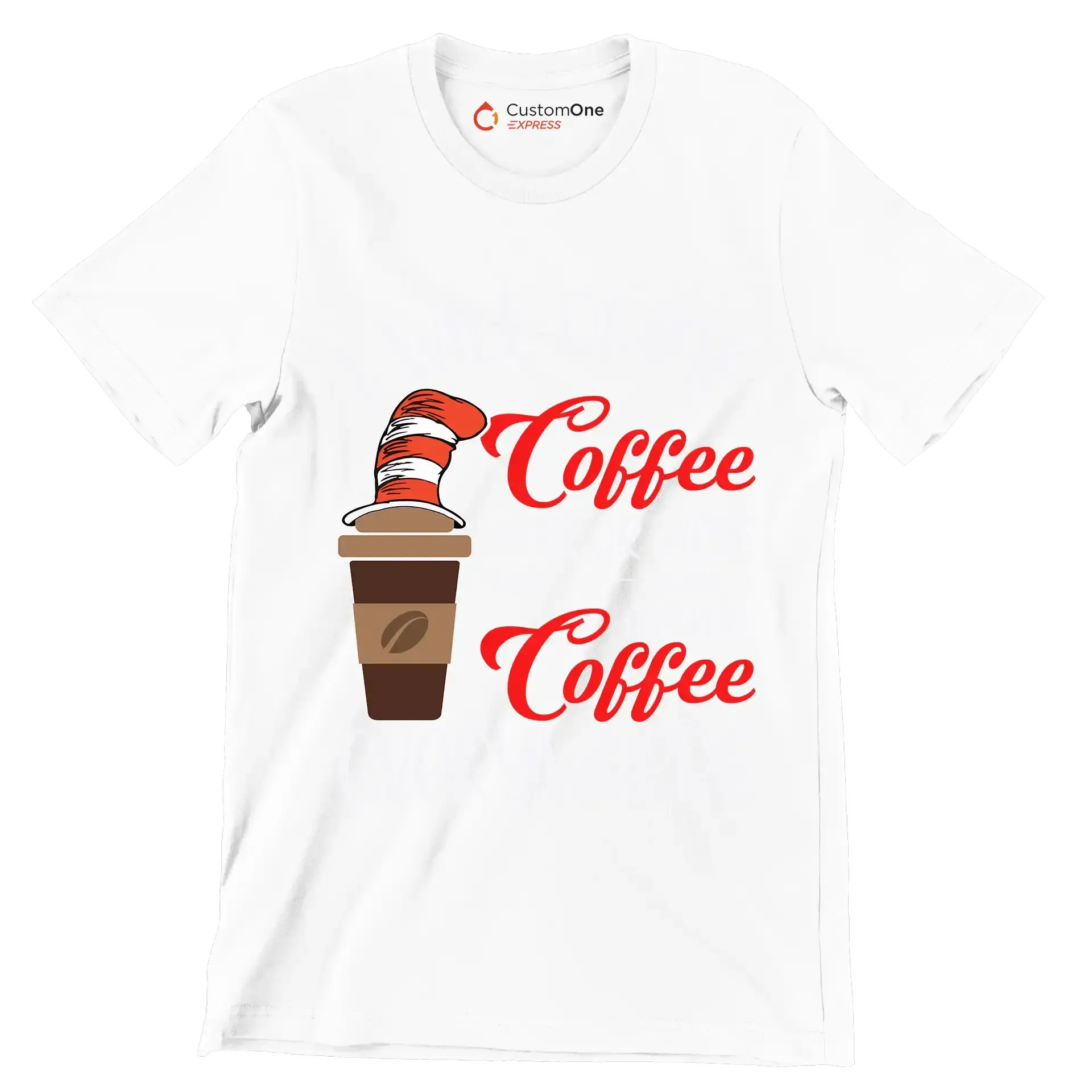 I WILL DRINK Coffee HERE OR THERE I will drink Coffee EVERYWHERE - Coffee Themed T-Shirt-White-S-Custom One Express