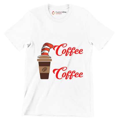 I WILL DRINK Coffee HERE OR THERE I will drink Coffee EVERYWHERE - Coffee Themed T-Shirt-White-S-Custom One Express