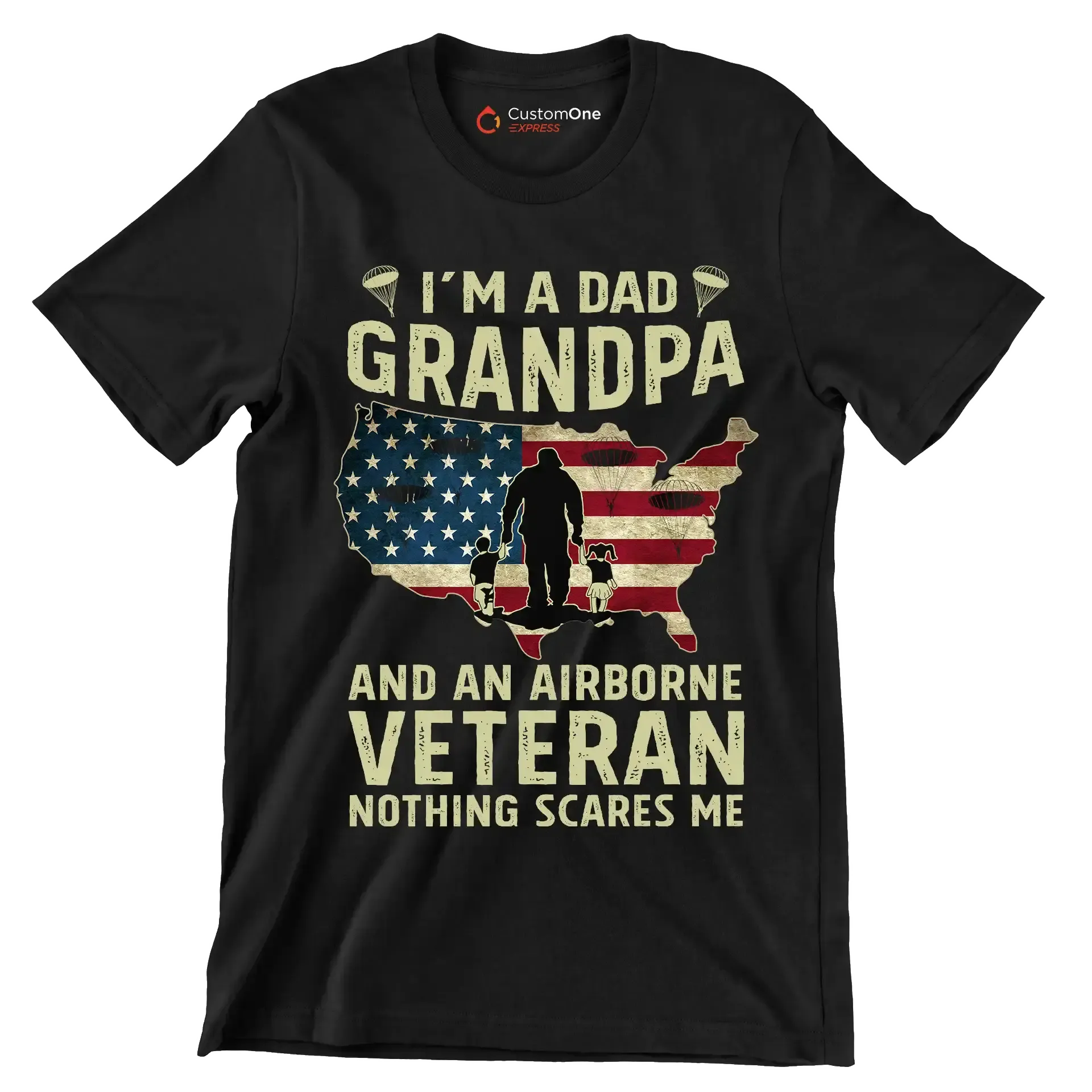 I am A Dad Grandpa And An Airborne Veteran Nothing Scares Me - Veterans Themed T-Shirt-Black-S-Custom One Express