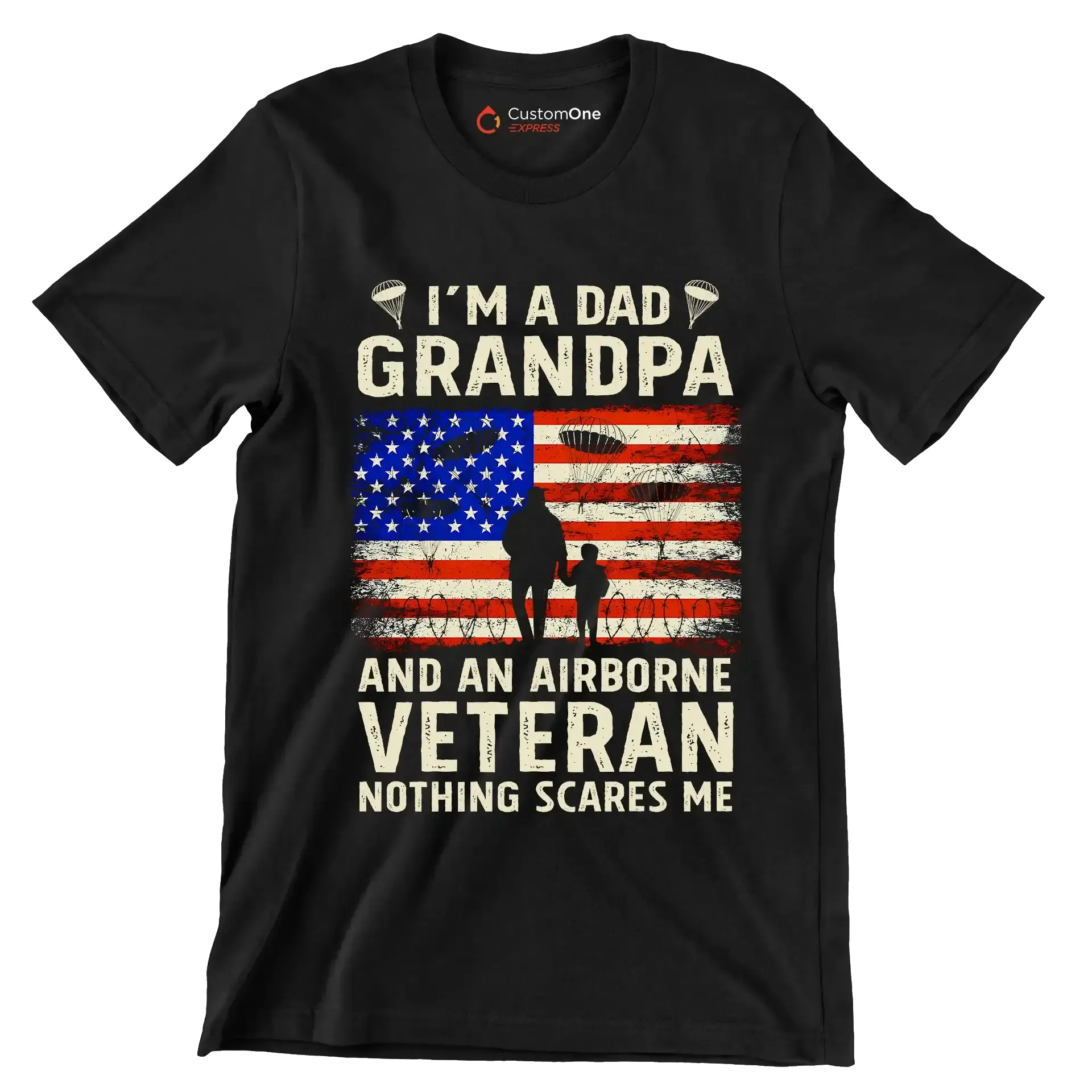 I am A Dad Grandpa And An Airborne Veteran Nothing Scares Me - Veterans Themed T-Shirt-Black-S-Custom One Express