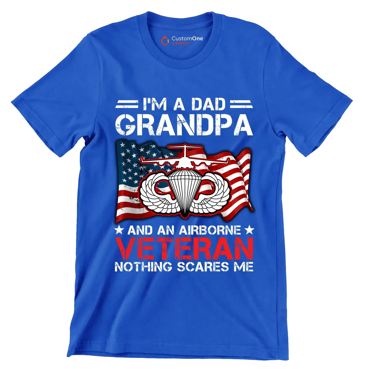 I am A Dad Grandpa And An Airborne Veteran Nothing Scares Me - Veterans Themed T-Shirt-Blue-S-Custom One Express