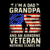 I am A Dad Grandpa And An Airborne Veteran Nothing Scares Me - Veterans Themed T-Shirt-Black-S-Custom One Express