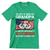 I am A Dad Grandpa And An Airborne Veteran Nothing Scares Me - Veterans Themed T-Shirt-Green-S-Custom One Express