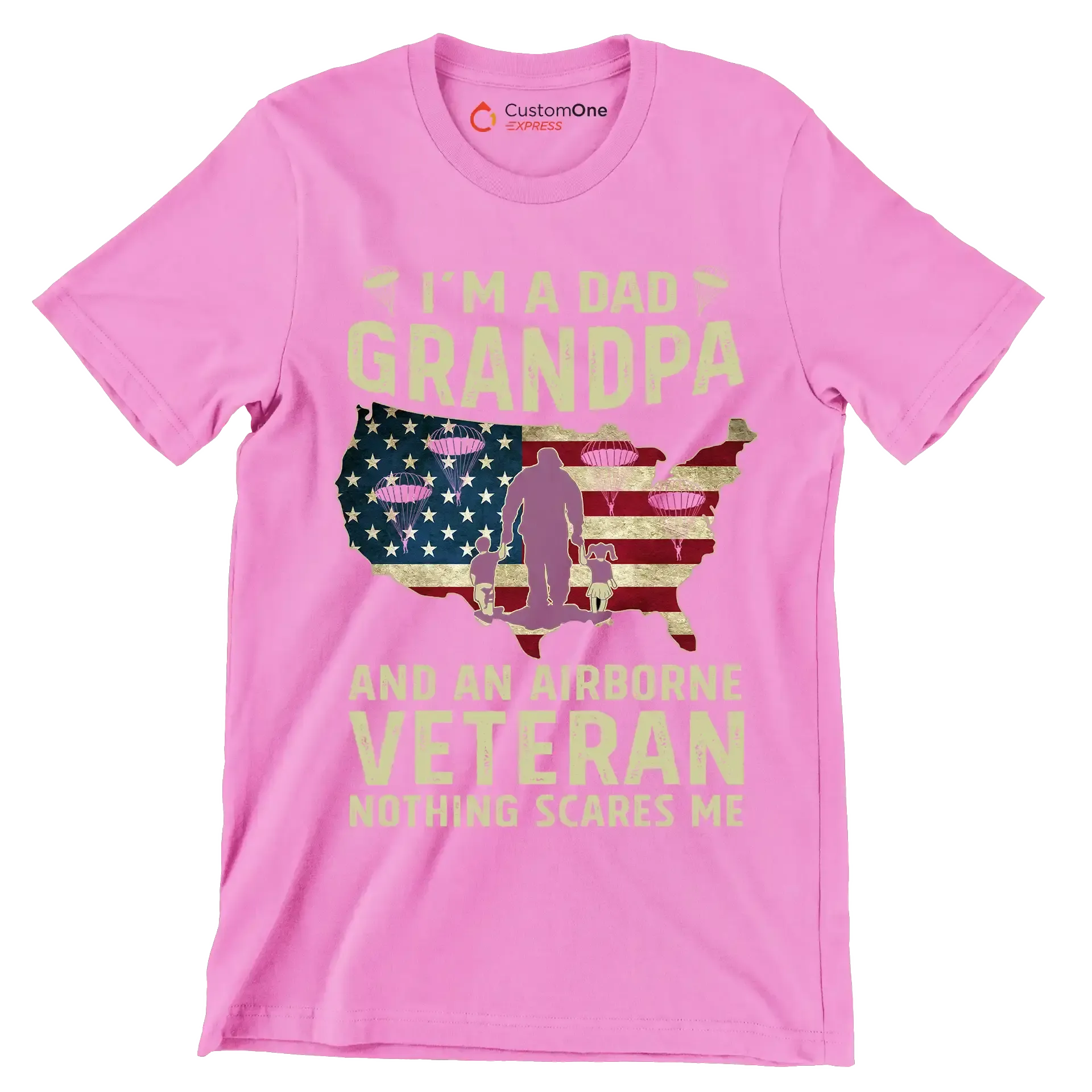 I am A Dad Grandpa And An Airborne Veteran Nothing Scares Me - Veterans Themed T-Shirt-Pink-S-Custom One Express