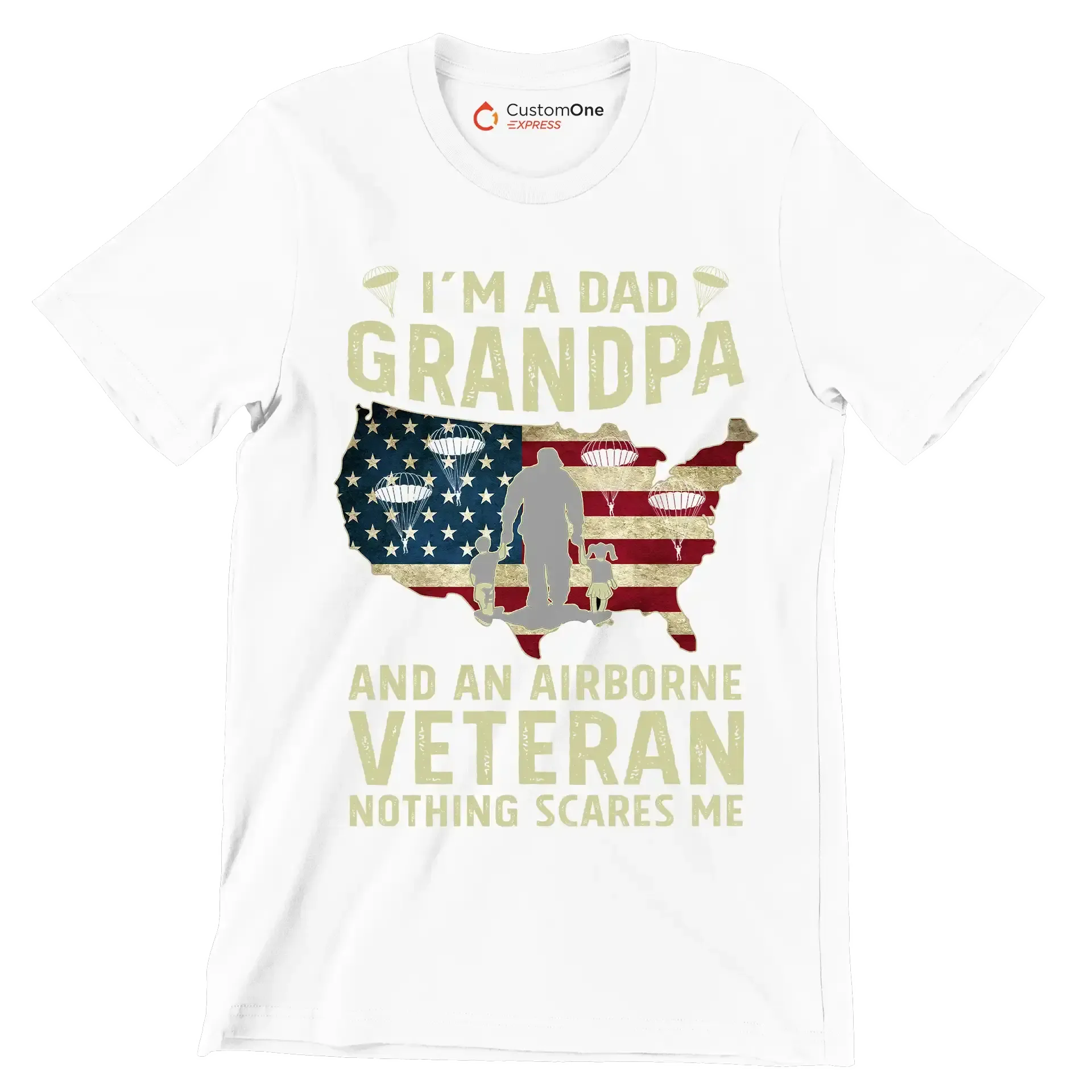 I am A Dad Grandpa And An Airborne Veteran Nothing Scares Me - Veterans Themed T-Shirt-White-S-Custom One Express