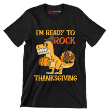 I am Ready To Rock Thanksgiving - Thanksgiving Themed T-Shirt-Black-S-Custom One Express