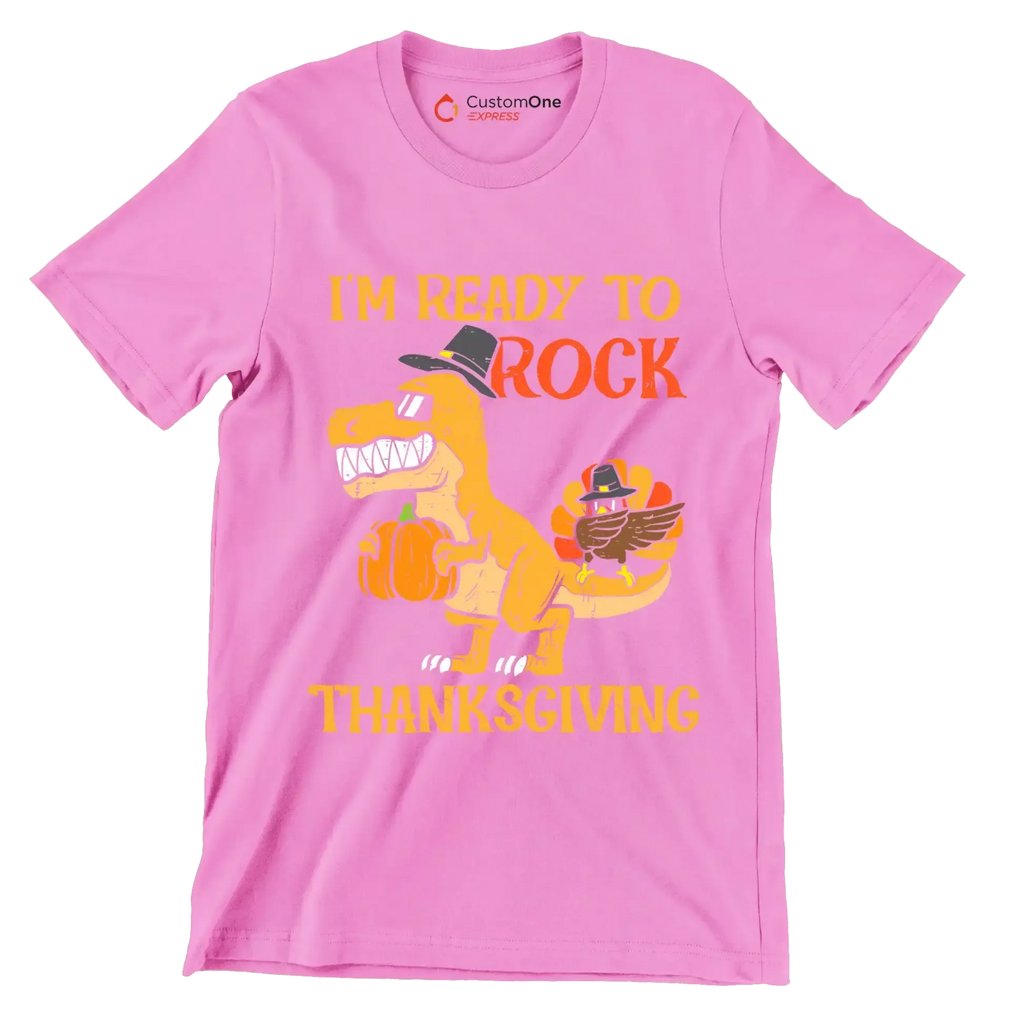 I am Ready To Rock Thanksgiving - Thanksgiving Themed T-Shirt-Pink-S-Custom One Express
