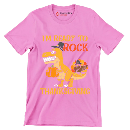 I am Ready To Rock Thanksgiving - Thanksgiving Themed T-Shirt-Pink-S-Custom One Express