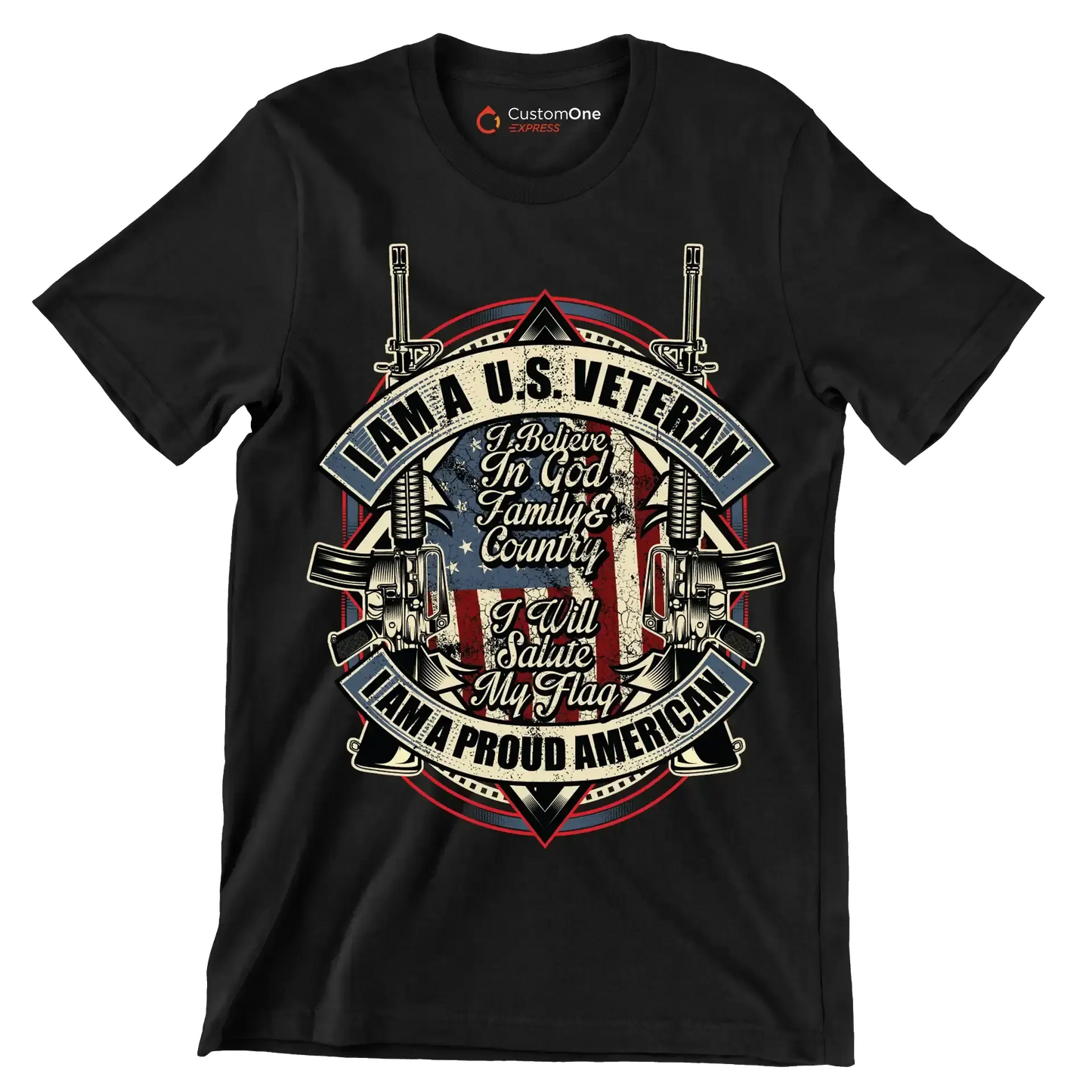 I am a u.s. veteran I believe in god family & country I will salute my flag I am a proud american - Veterans Themed T-Shirt-Black-S-Custom One Express