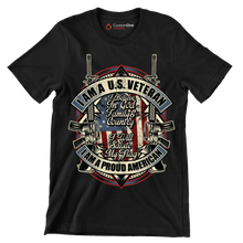 I am a u.s. veteran I believe in god family & country I will salute my flag I am a proud american - Veterans Themed T-Shirt-Black-S-Custom One Express