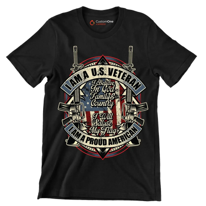 I am a u.s. veteran I believe in god family & country I will salute my flag I am a proud american - Veterans Themed T-Shirt-Black-S-Custom One Express