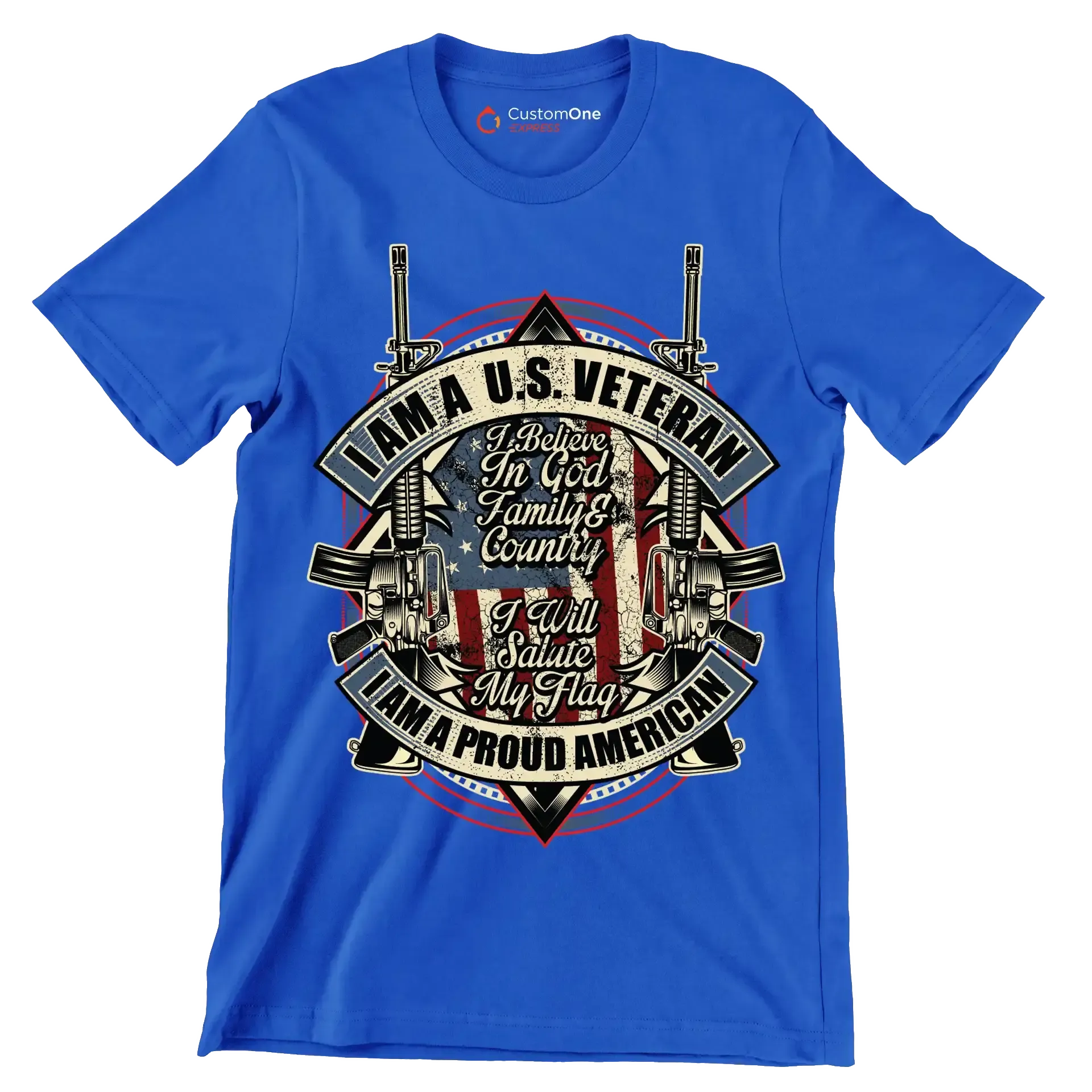 I am a u.s. veteran I believe in god family & country I will salute my flag I am a proud american - Veterans Themed T-Shirt-Blue-S-Custom One Express