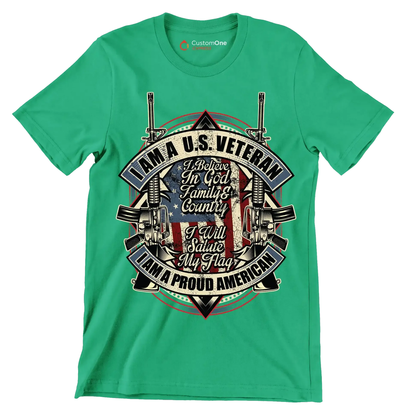 I am a u.s. veteran I believe in god family & country I will salute my flag I am a proud american - Veterans Themed T-Shirt-Green-S-Custom One Express