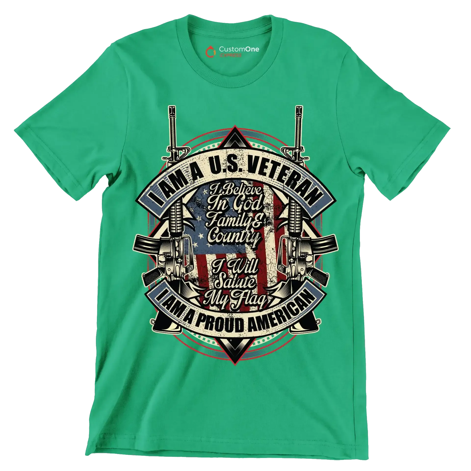 I am a u.s. veteran I believe in god family & country I will salute my flag I am a proud american - Veterans Themed T-Shirt-Green-S-Custom One Express