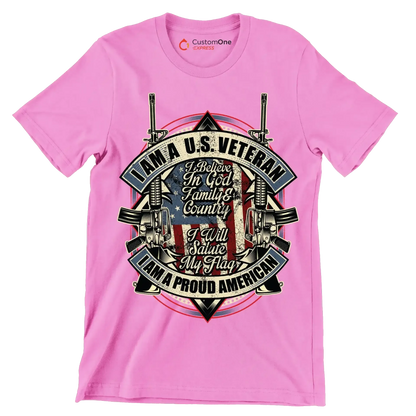 I am a u.s. veteran I believe in god family & country I will salute my flag I am a proud american - Veterans Themed T-Shirt-Pink-S-Custom One Express