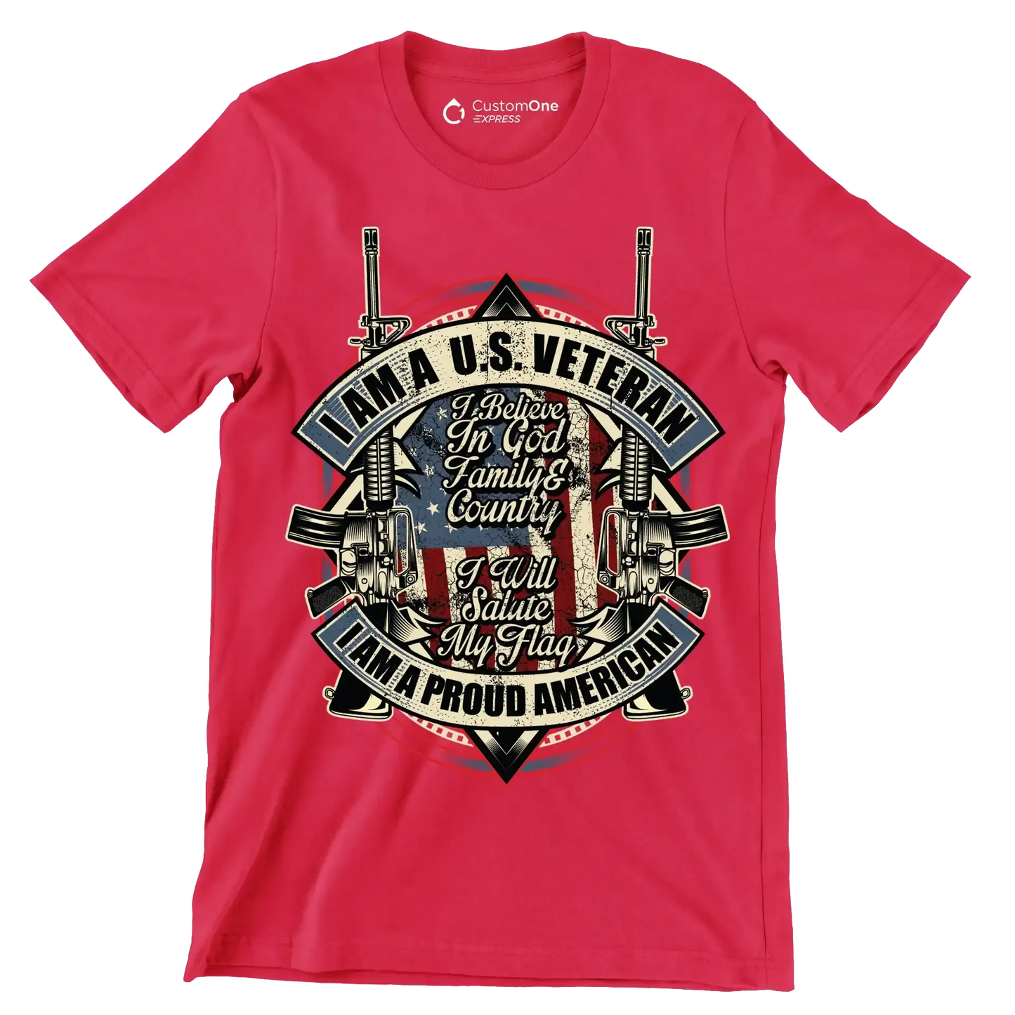 I am a u.s. veteran I believe in god family & country I will salute my flag I am a proud american - Veterans Themed T-Shirt-Red-S-Custom One Express