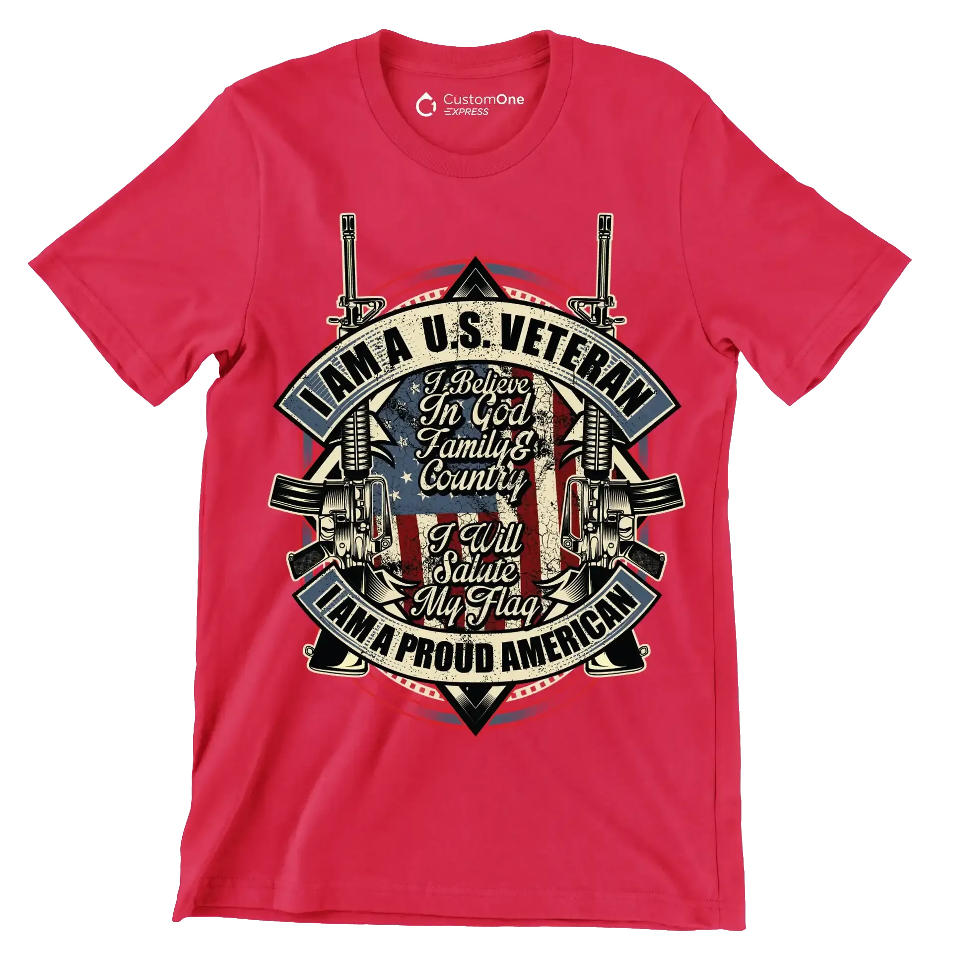 I am a u.s. veteran I believe in god family & country I will salute my flag I am a proud american - Veterans Themed T-Shirt-Red-S-Custom One Express