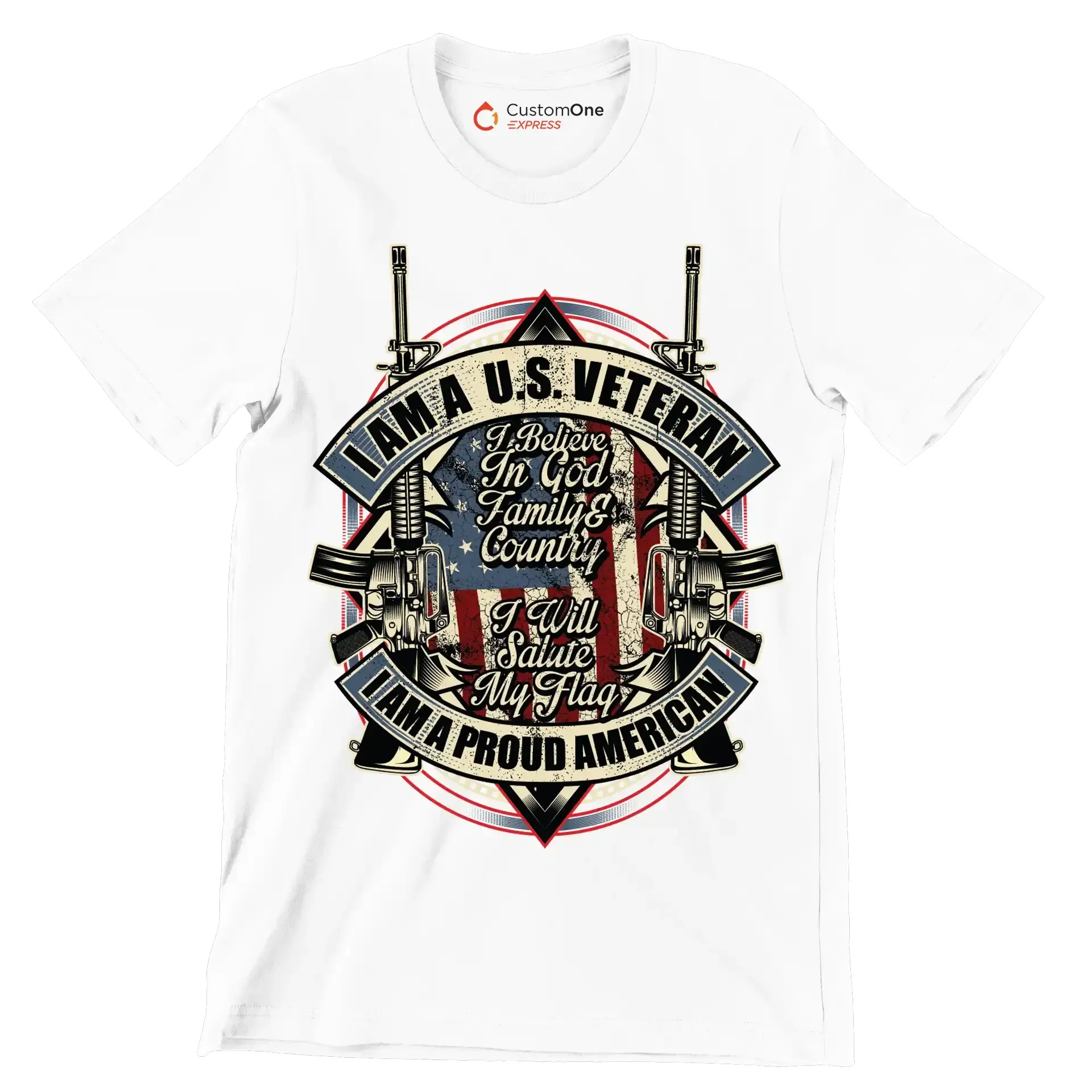 I am a u.s. veteran I believe in god family & country I will salute my flag I am a proud american - Veterans Themed T-Shirt-White-S-Custom One Express