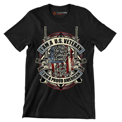 I am a u.s. veteran i believe in god family & country i will salute my flag i am a proud american - Veterans Themed T-Shirt-Black-S-Custom One Express