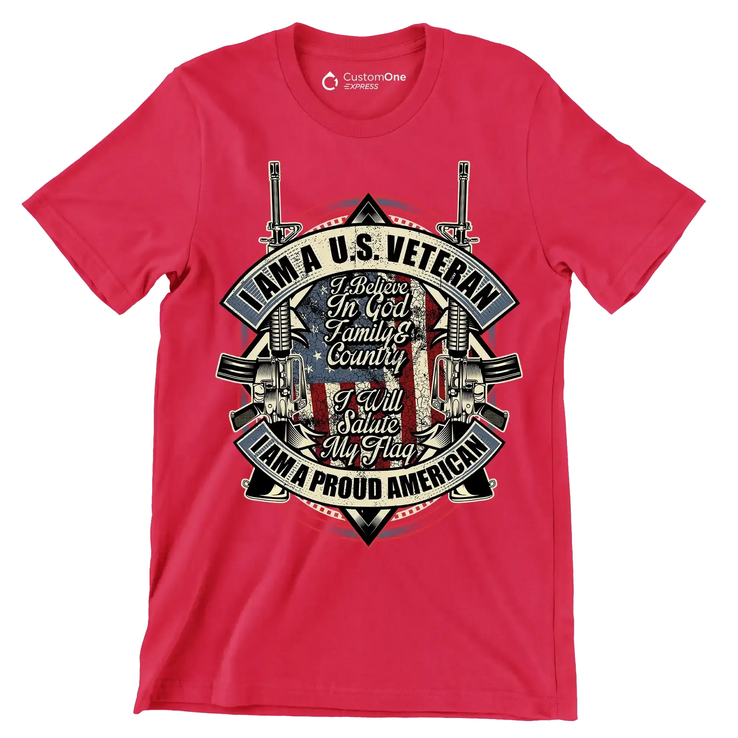 I am a u.s. veteran i believe in god family & country i will salute my flag i am a proud american - Veterans Themed T-Shirt-Red-S-Custom One Express